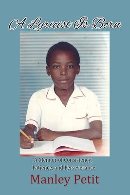 A Lyricist is Born by Petit, Manley