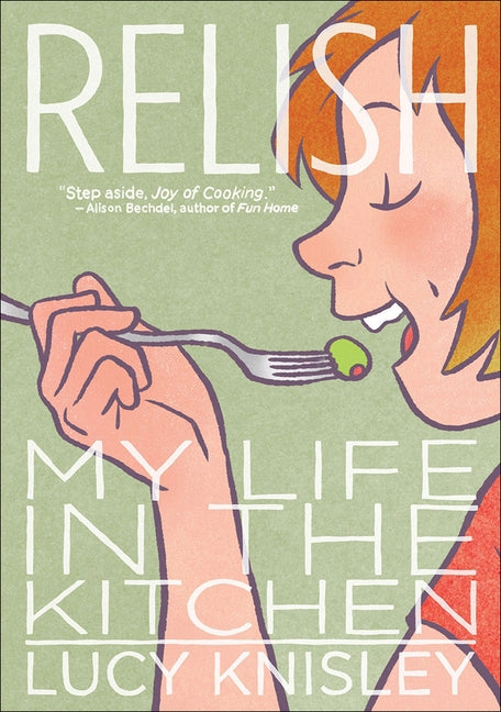 Relish: My Life in the Kitchen by Knisley, Lucy