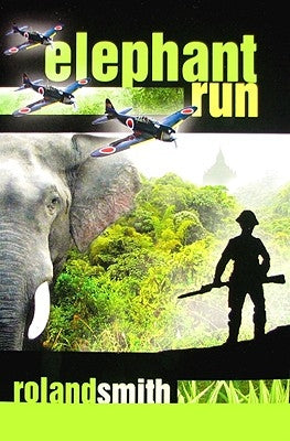 Elephant Run by Smith, Roland