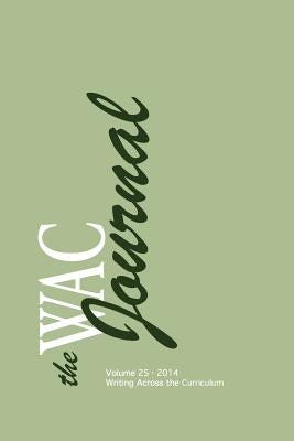The WAC Journal 25 (Fall 2014) by Andrews, Roy