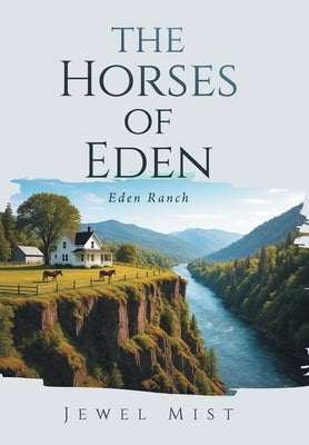 The Horses of Eden: Eden Ranch by Mist, Jewel