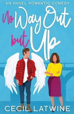 No Way Out but Up by Latwine, Cecil