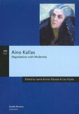 Aino Kallas by Kurvet-Käosaar, Leena