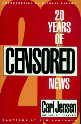 20 Years of Censored News by Jensen, Carl