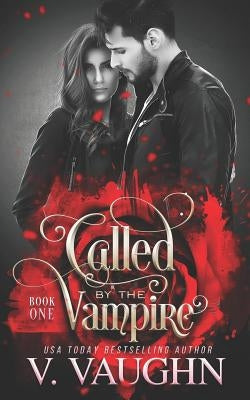 Called by the Vampire - Book 1 by Vaughn, V.