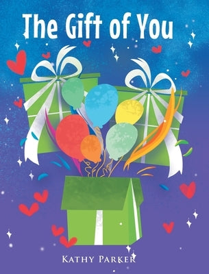The Gift of You by Parker, Kathy
