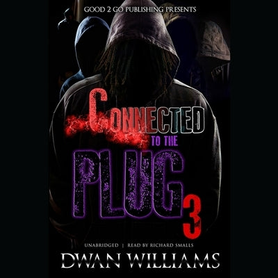 Connected to the Plug 3: B.B.'s Return by Williams, Dwan Marquis