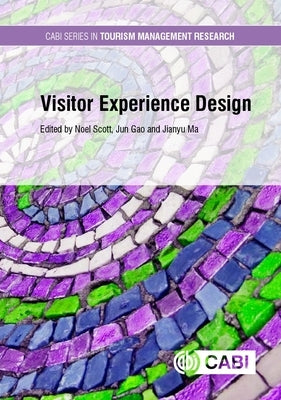 Visitor Experience Design by Scott, Noel