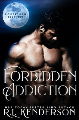 Forbidden Addiction by Kenderson, R. L.