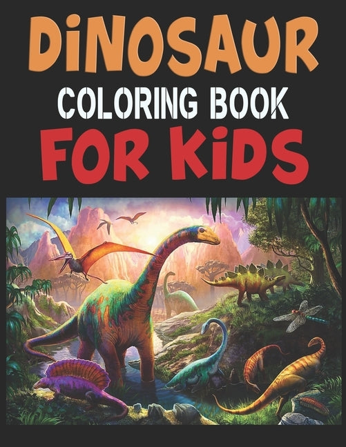 Dinosaur Coloring Book For Kids: Great Gift For Boys & Girls by Press, Forida