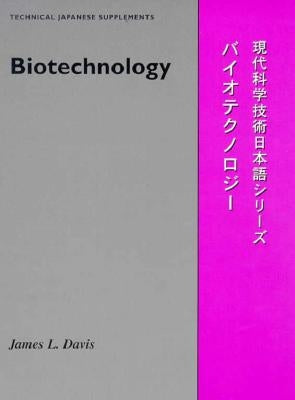 Biotechnology by Davis, James L.