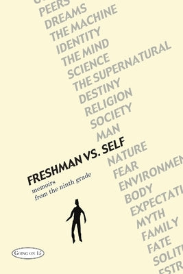 Freshman vs. Self: Memoirs from the Ninth Grade by Garvoille, Alexa