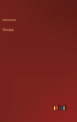 Vizcaya by Anonymous