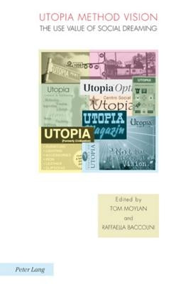 Utopia Method Vision: The Use Value of Social Dreaming by Baccolini, Raffaella