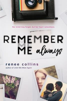 Remember Me Always by Collins, Renee