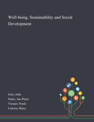Well-being, Sustainability and Social Development by Grin, John