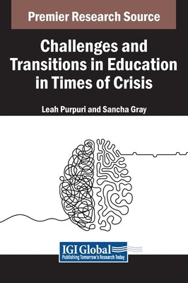 Challenges and Transitions in Education in Times of Crisis by Purpuri, Leah
