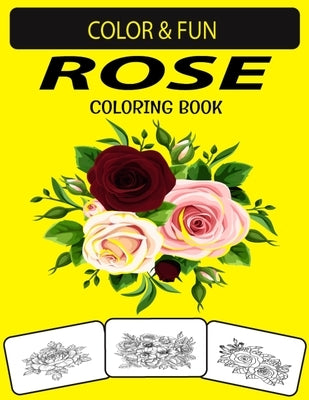 Rose Coloring Book: Fantastic and Wonderful Edition Unique Designs Rose Coloring Book for Adults by Press House, Black Rose