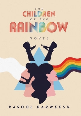 The Children of the Rainbow by Darweesh, Rasool