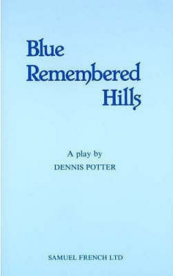 Blue Remembered Hills by Potter, Denis