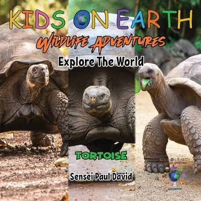 KIDS ON EARTH Wildlife Adventures - Explore The World Tortoise - Ecuador by David, Sensei Paul