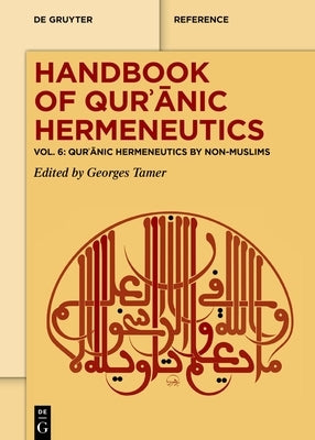 Qurʾānic Hermeneutics by Non-Muslims by Tamer, Georges