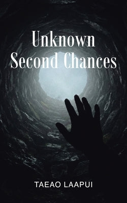 Unknown Second Chances by Laapui, Taeao