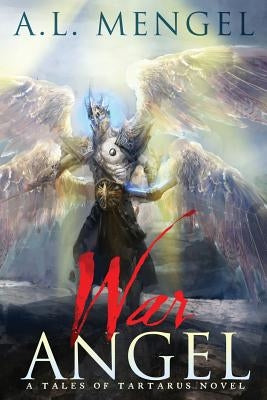War Angel by Mengel, A. L.