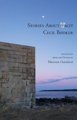 Stories About Tacit by Goldman, Michael