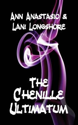 The Chenille Ultimatum: A humorous cozy Sci-Fi by Longshore, Lani