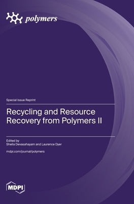 Recycling and Resource Recovery from Polymers II by Devasahayam, Sheila