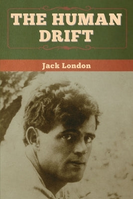 The Human Drift by London, Jack