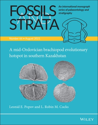 A Mid-Ordovician Brachiopod Evolutionary Hotspot in Southern Kazakhstan by Popov, Leonid E.