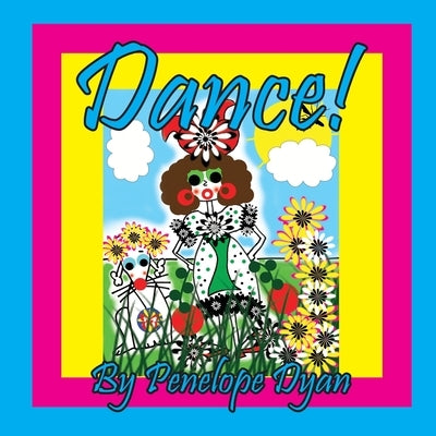 Dance! by Dyan, Penelope
