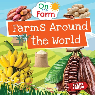 Farms Around the World by Dickmann, Nancy