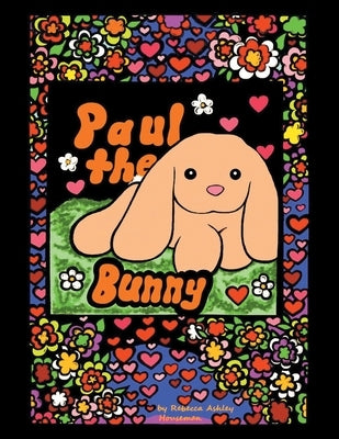 Paul The Bunny by Houseman, Rebecca Ashley