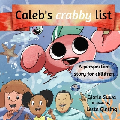 Caleb's crabby list: A perspective story for children by Ginting, Lesta