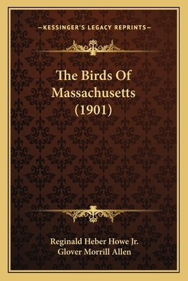 The Birds of Massachusetts (1901) by Howe, Reginald Heber, Jr.