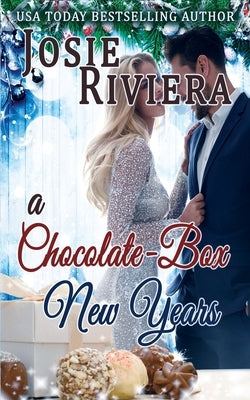 A Chocolate-Box New Years: (Chocolate-Box Series Book 2) by Riviera, Josie