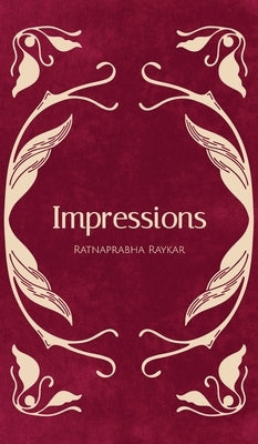 Impressions by Ratnaprabha Raykar