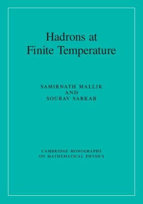 Hadrons at Finite Temperature by Mallik, Samirnath