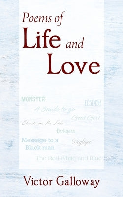 Poems of Life and Love by Galloway, Victor