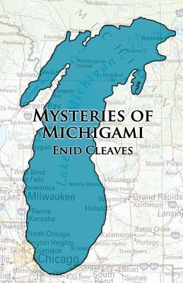 Mysteries of Michigami by Cleaves, Enid