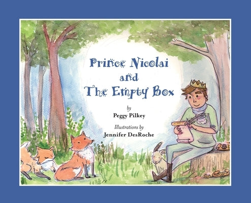 Prince Nicolai and the Empty Box by Pilkey, Peggy