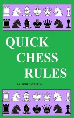 Quick Chess Rules by Tsvetkov, Lyudmil