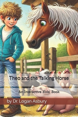 Theo and the Talking Horse by Asbury, Logan
