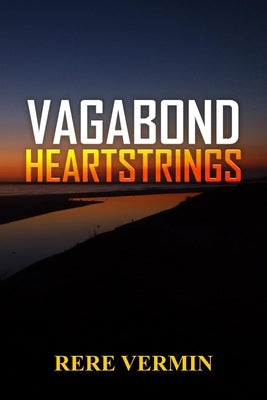 Vagabond Heartstrings by Vermin, Rere