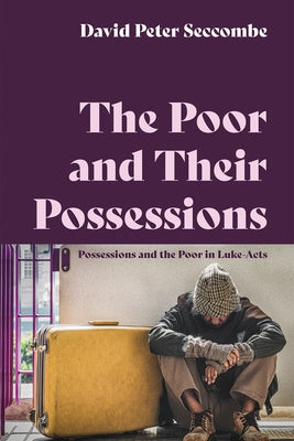 The Poor and Their Possessions by Seccombe, David Peter