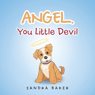 Angel You Little Devil by Baker, Sandra