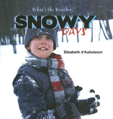 Snowy Days by D'Aubuisson, Elisabeth